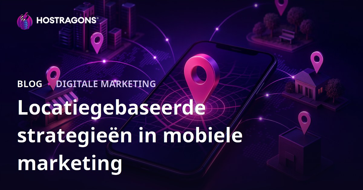 Locatiegebaseerde strategieën in mobiele marketing