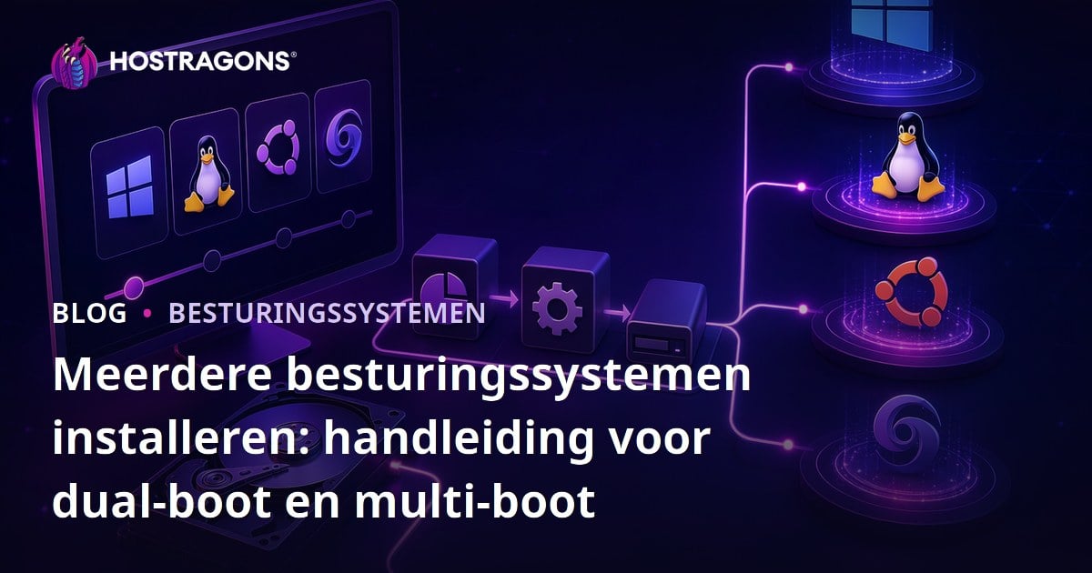 Meerdere besturingssystemen installeren: handleiding voor dual-boot en multi-boot