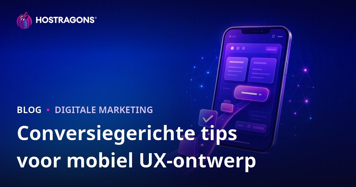 Conversiegerichte tips voor mobiel UX-ontwerp
