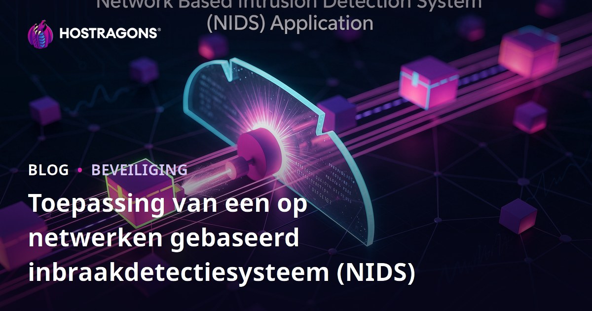 Toepassing van een op netwerken gebaseerd inbraakdetectiesysteem (NIDS)
