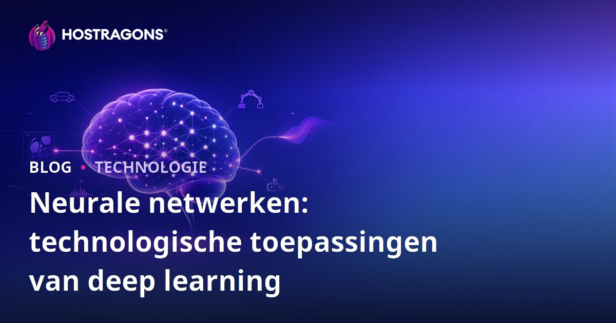Neurale netwerken: technologische toepassingen van deep learning