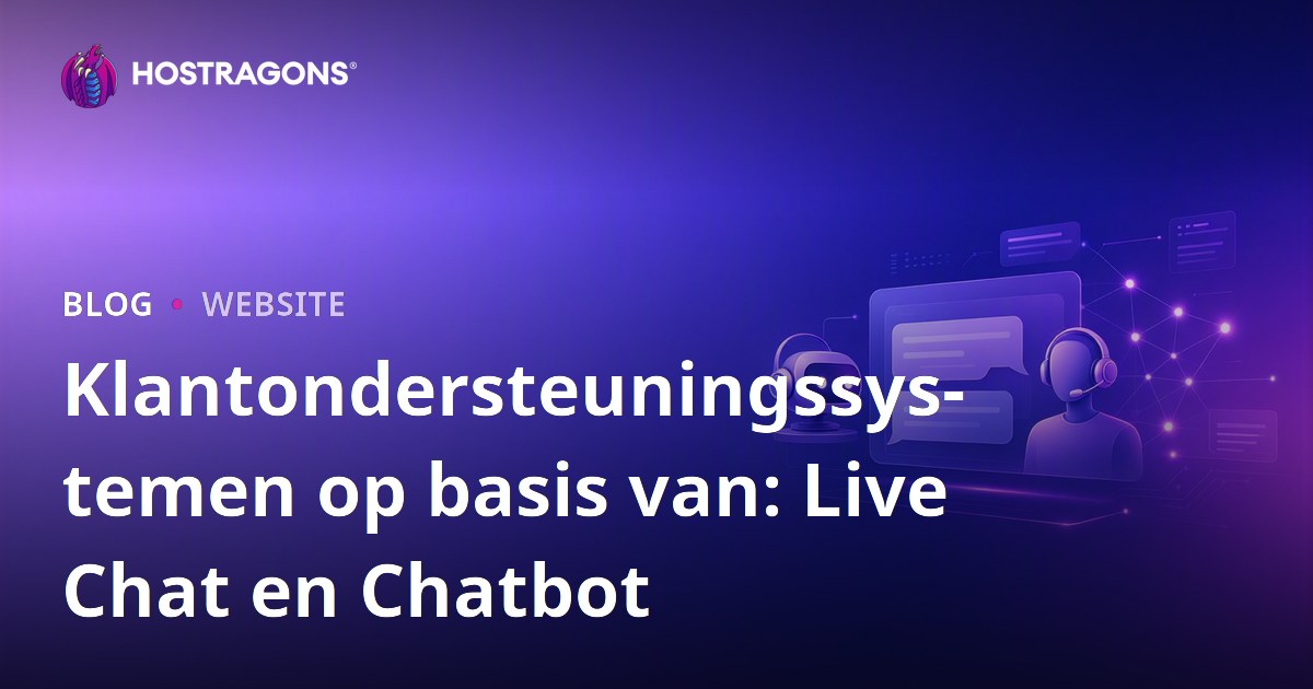 Klantondersteuningssystemen op basis van: Live Chat en Chatbot