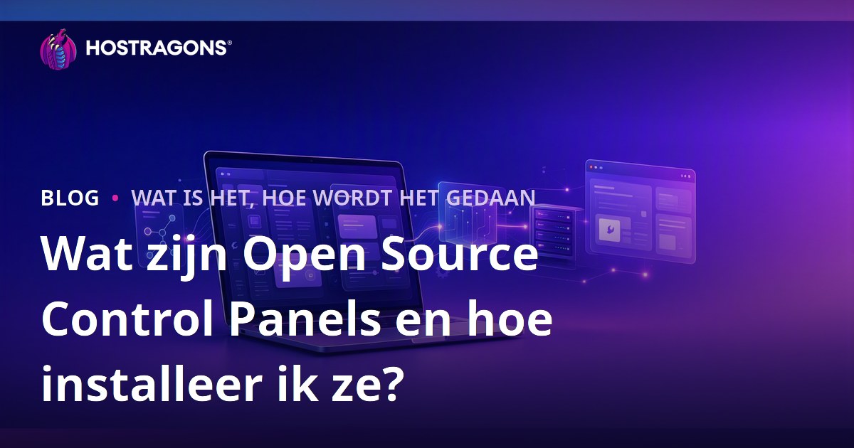 Wat zijn Open Source Control Panels en hoe installeer ik ze?