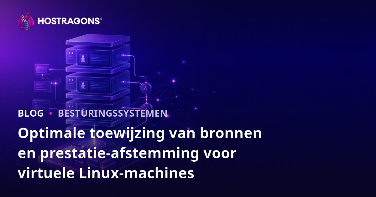 Optimale toewijzing van bronnen en prestatie-afstemming voor virtuele Linux-machines