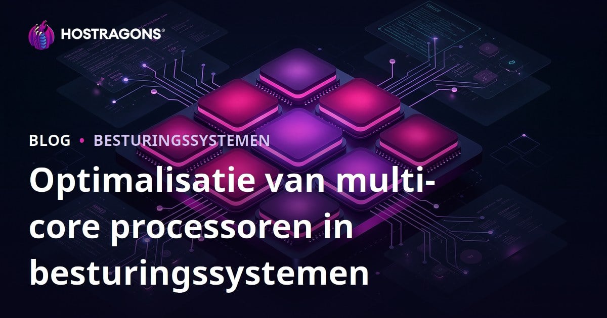 Optimalisatie van multi-core processoren in besturingssystemen