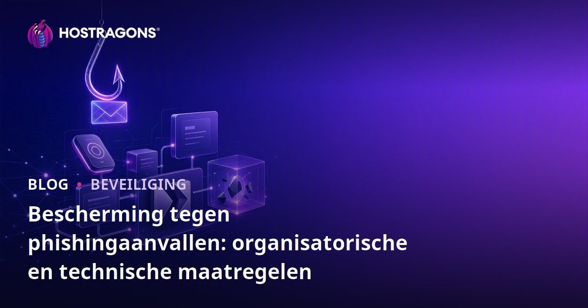 Bescherming tegen phishingaanvallen: organisatorische en technische maatregelen