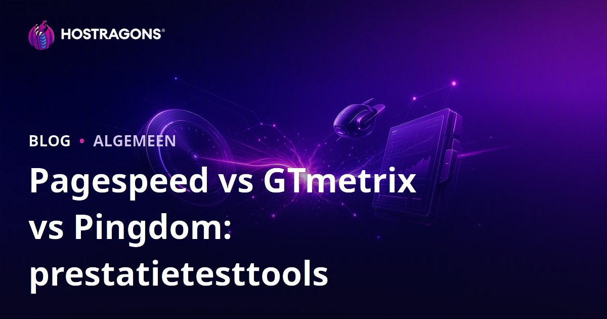 Pagespeed vs GTmetrix vs Pingdom: prestatietesttools