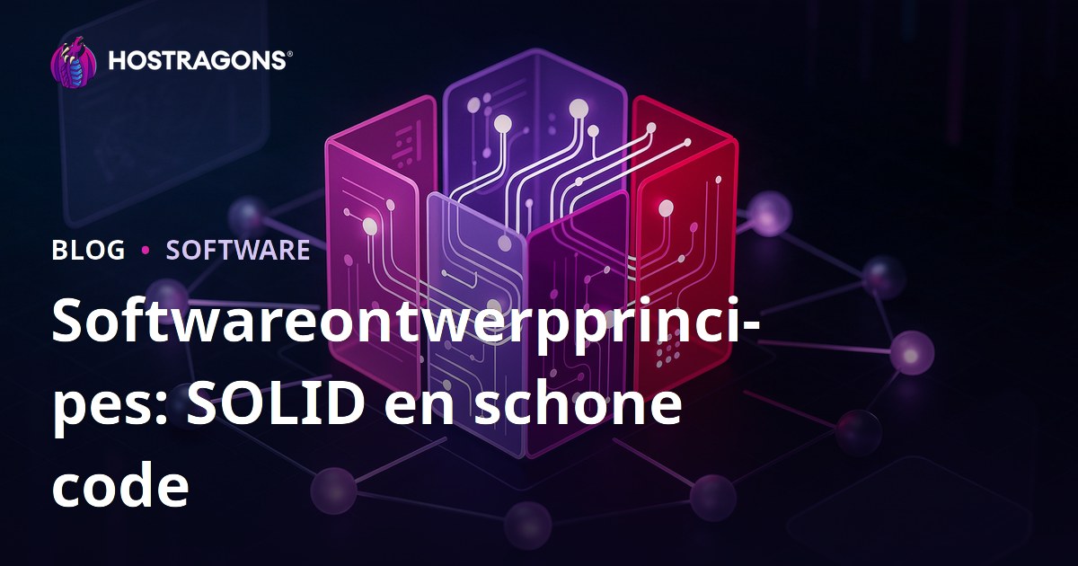 Softwareontwerpprincipes: SOLID en schone code