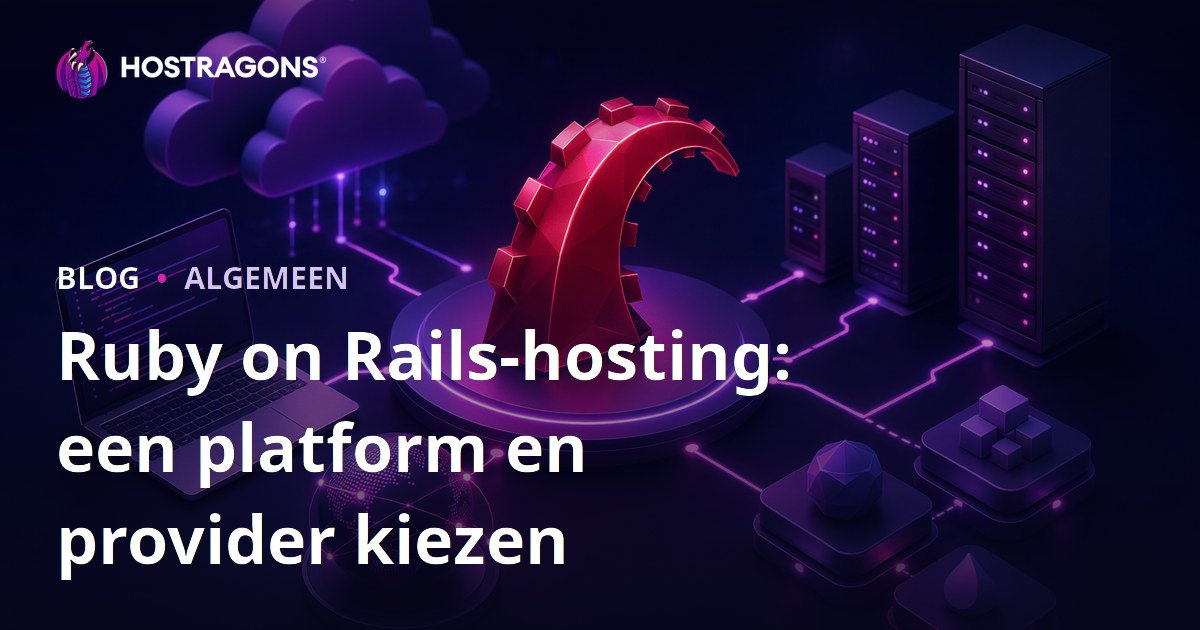 Ruby on Rails-hosting: een platform en provider kiezen