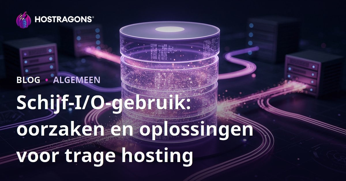 Schijf-I/O-gebruik: oorzaken en oplossingen voor trage hosting