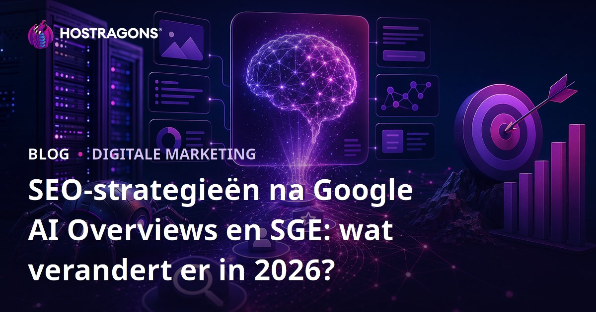 SEO-strategieën na Google AI Overviews en SGE: wat verandert er in 2026?