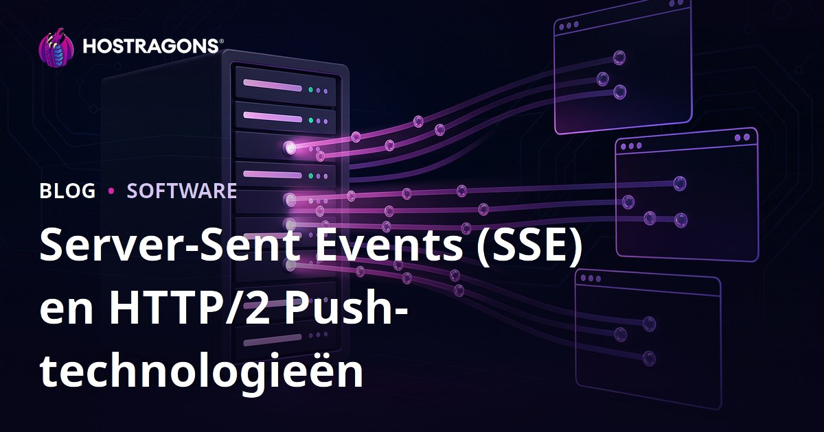 Server-Sent Events (SSE) en HTTP/2 Push-technologieën