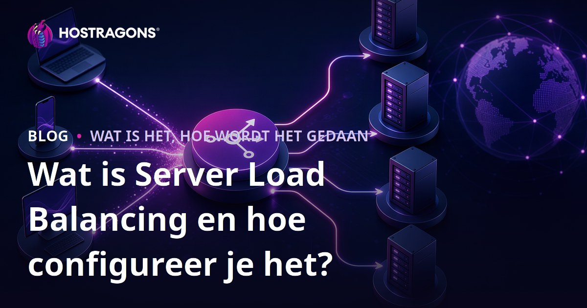Wat is Server Load Balancing en hoe configureer je het?