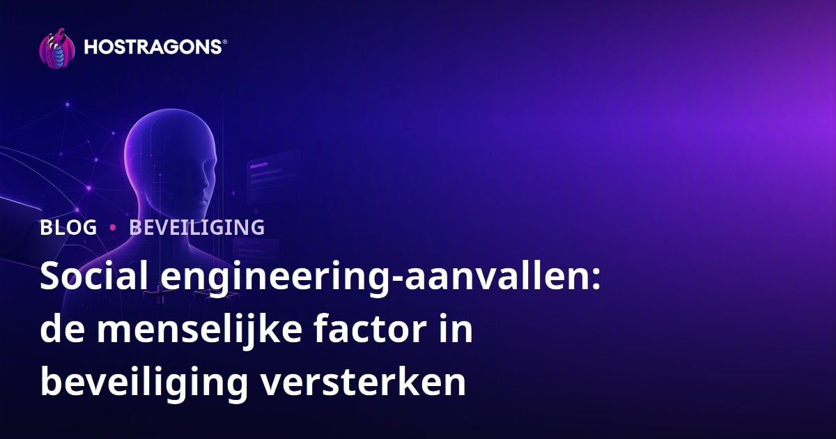 Social engineering-aanvallen: de menselijke factor in beveiliging versterken