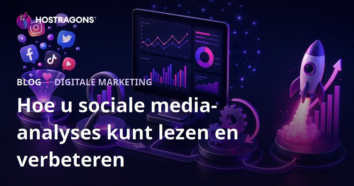 Hoe u sociale media-analyses kunt lezen en verbeteren