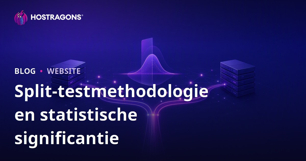 Split-testmethodologie en statistische significantie