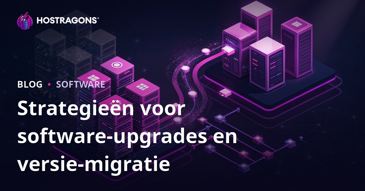 Strategieën voor software-upgrades en versie-migratie