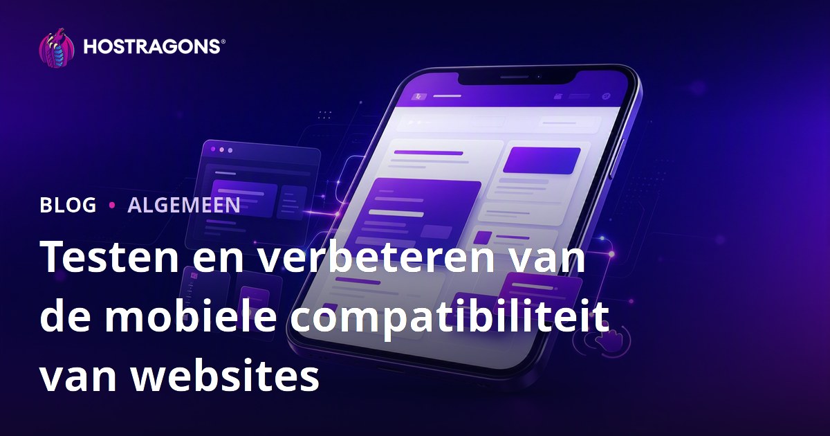 Testen en verbeteren van de mobiele compatibiliteit van websites