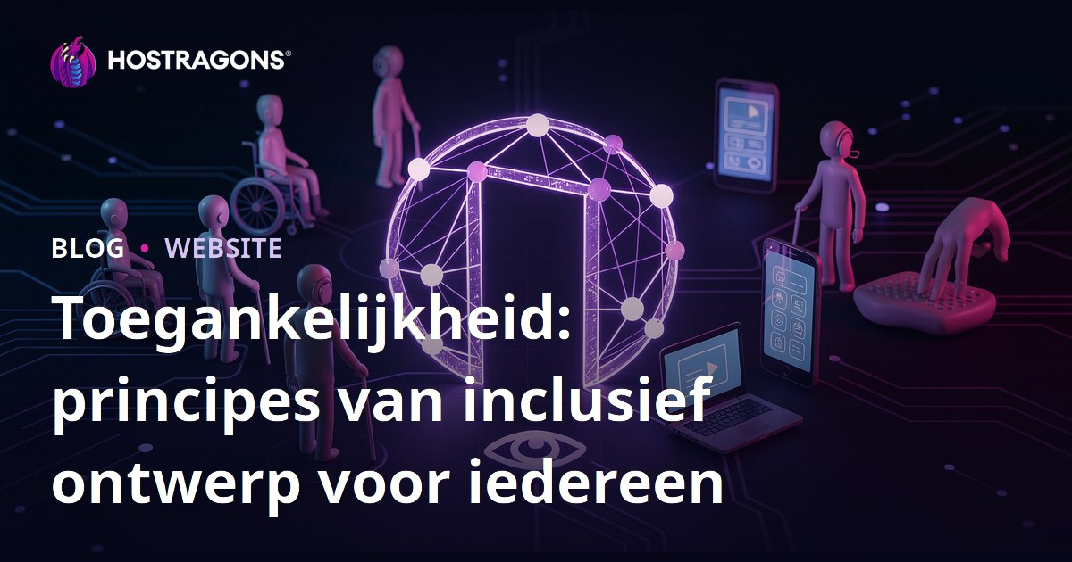 Toegankelijkheid: principes van inclusief ontwerp voor iedereen