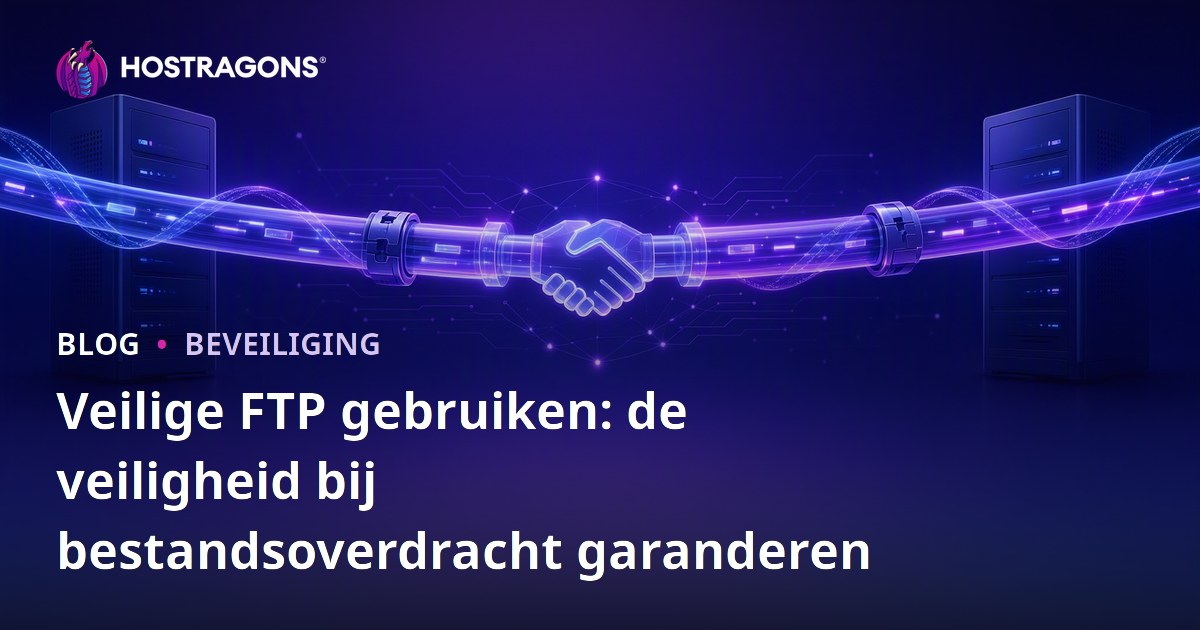 Veilige FTP gebruiken: de veiligheid bij bestandsoverdracht garanderen