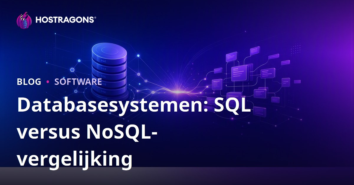 Databasesystemen: SQL versus NoSQL-vergelijking