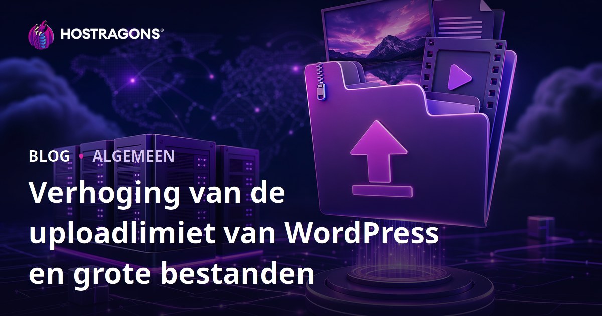 Verhoging van de uploadlimiet van WordPress en grote bestanden