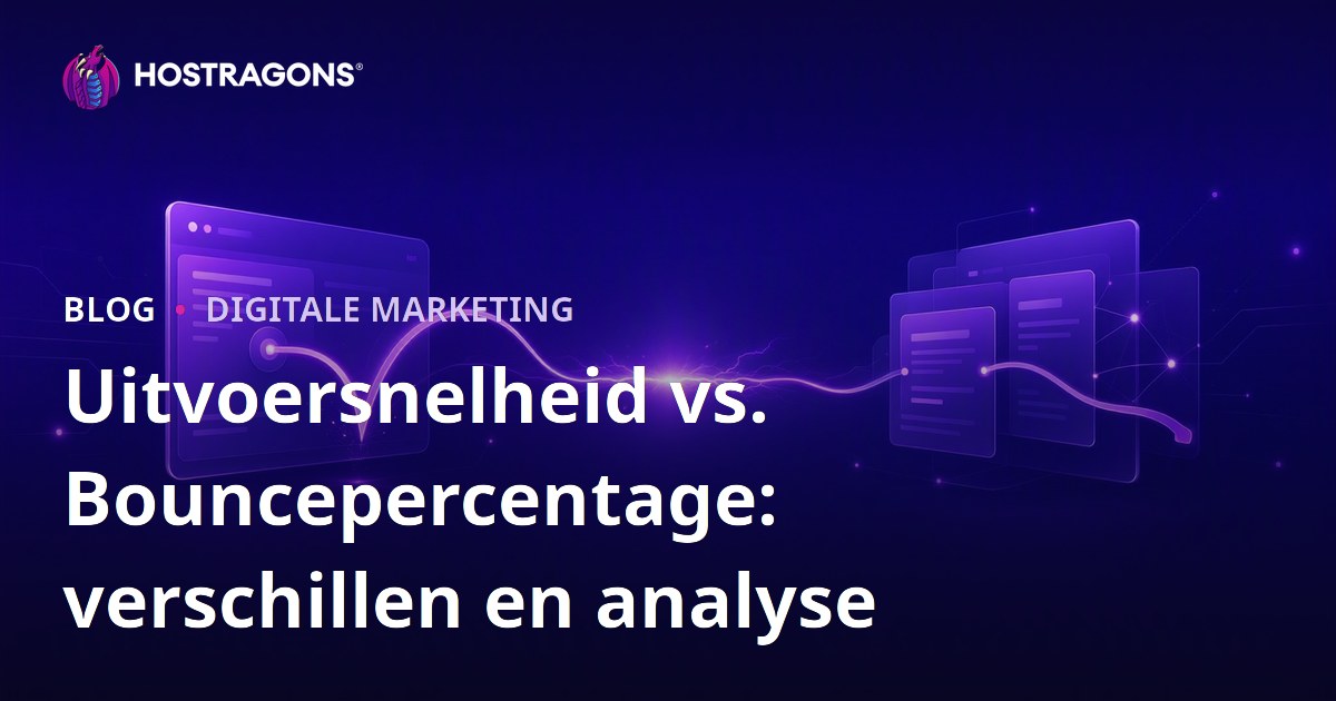 Uitvoersnelheid vs. Bouncepercentage: verschillen en analyse