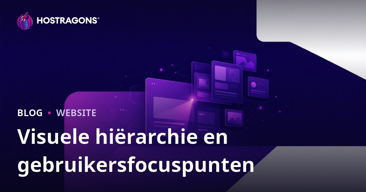 Visuele hiërarchie en gebruikersfocuspunten
