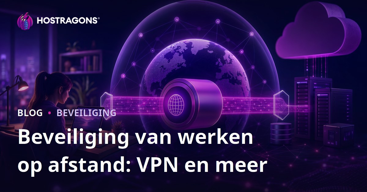 Beveiliging van werken op afstand: VPN en meer