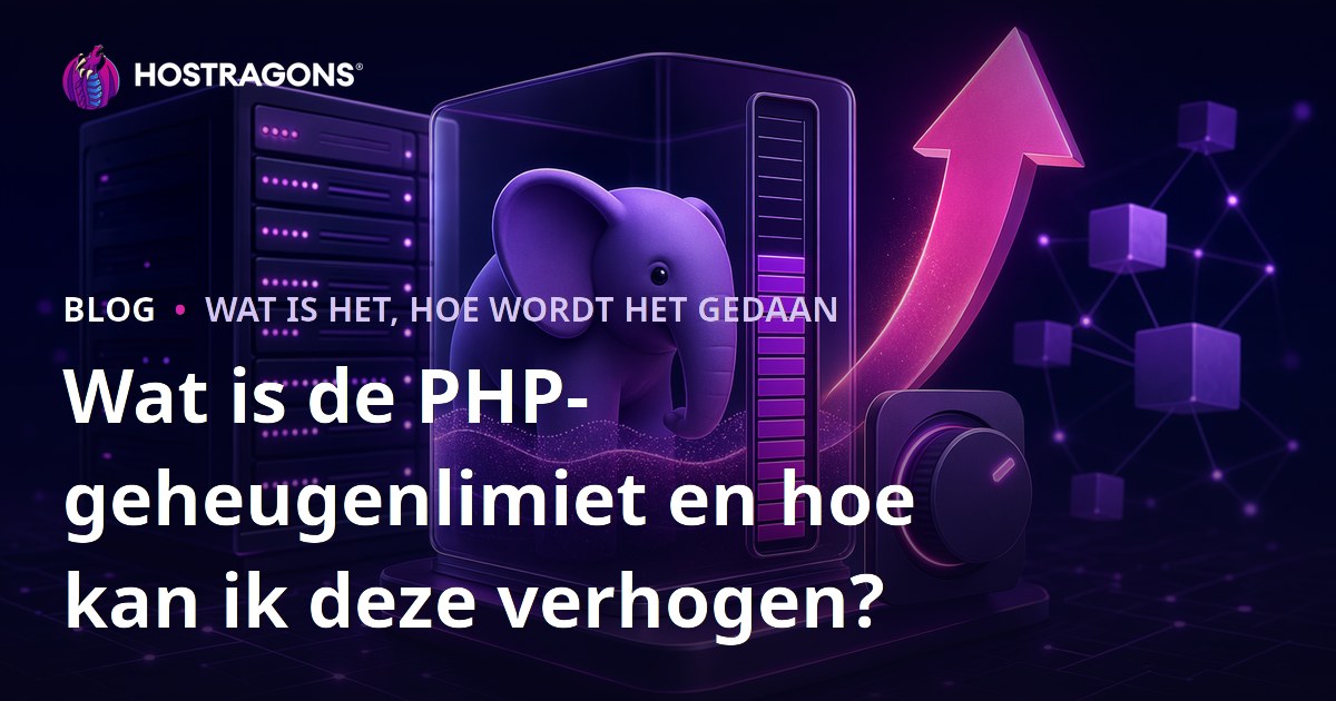 Wat is de PHP-geheugenlimiet en hoe kan ik deze verhogen?