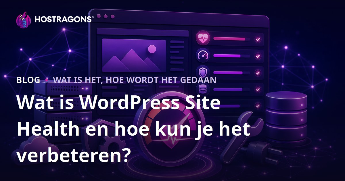 Wat is WordPress Site Health en hoe kun je het verbeteren?