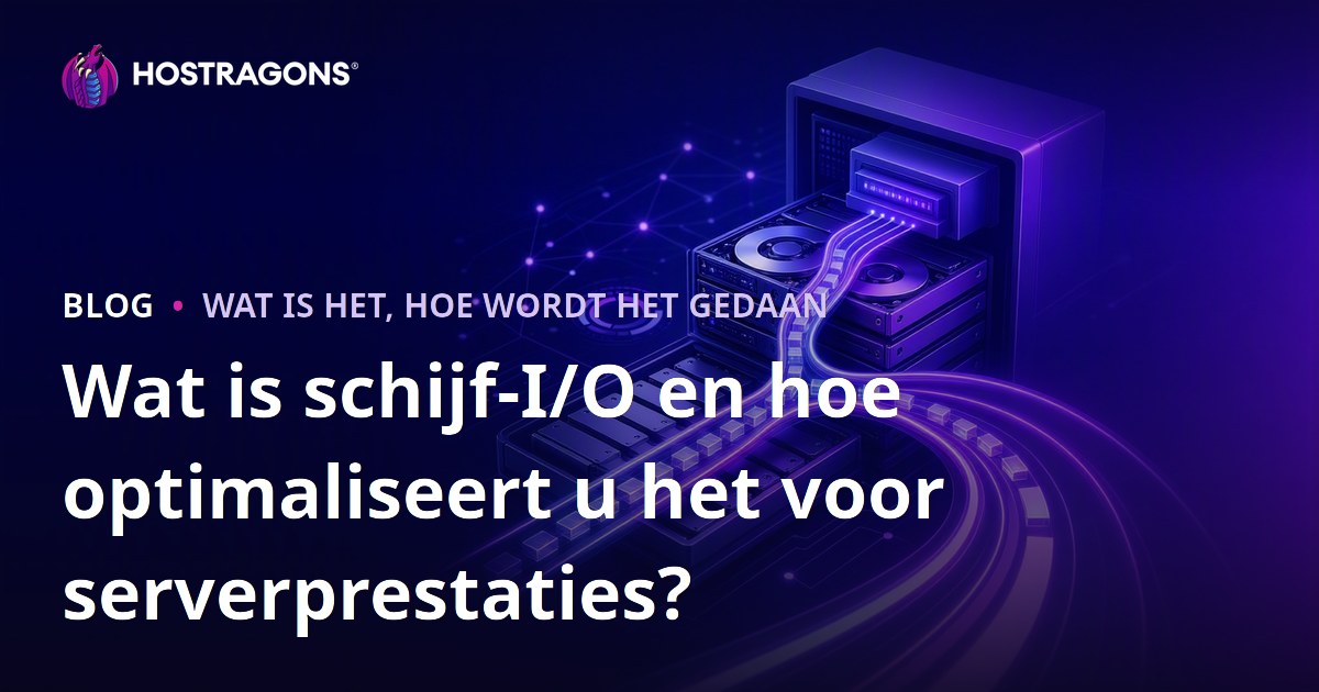 Wat is schijf-I/O en hoe optimaliseert u het voor serverprestaties?