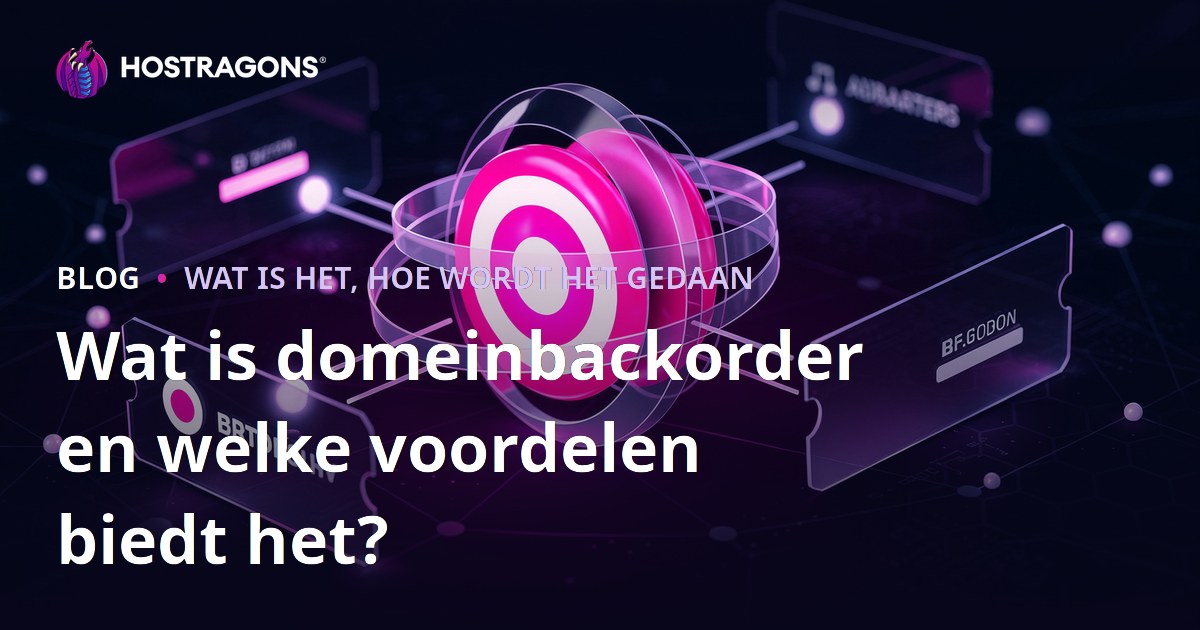 Wat is domeinbackorder en welke voordelen biedt het?