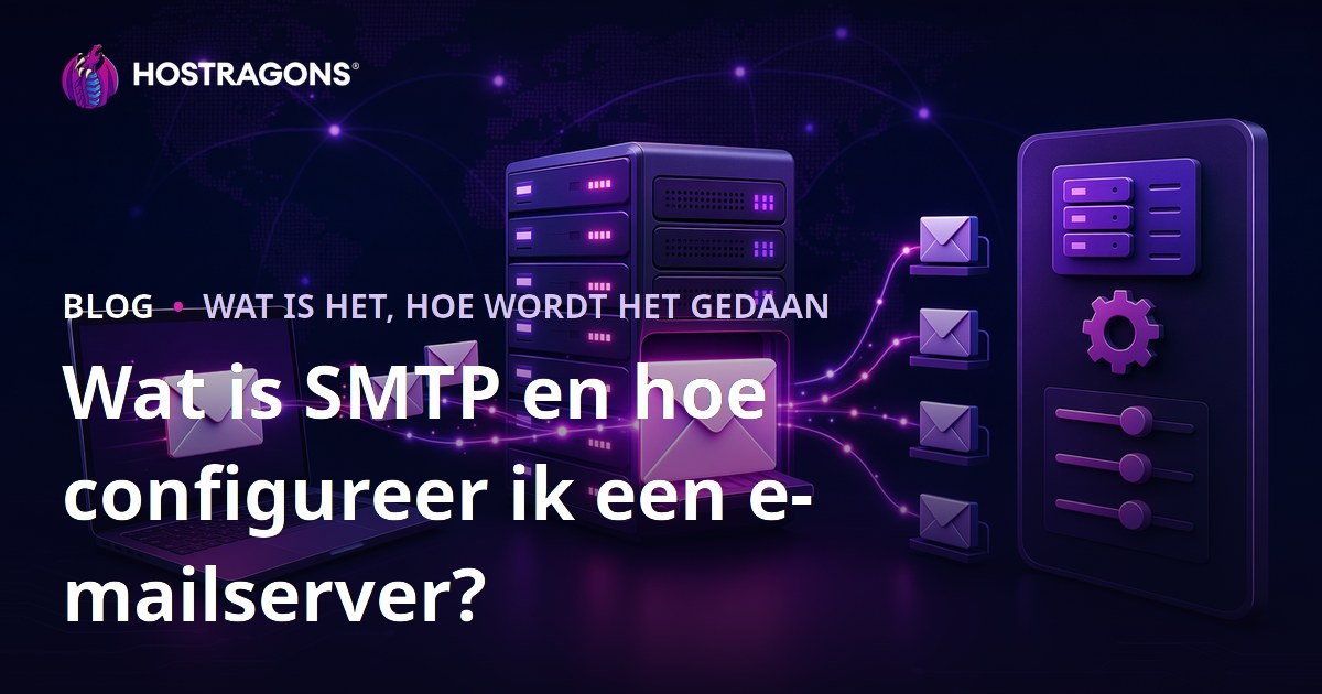 Wat is SMTP en hoe configureer ik een e-mailserver?