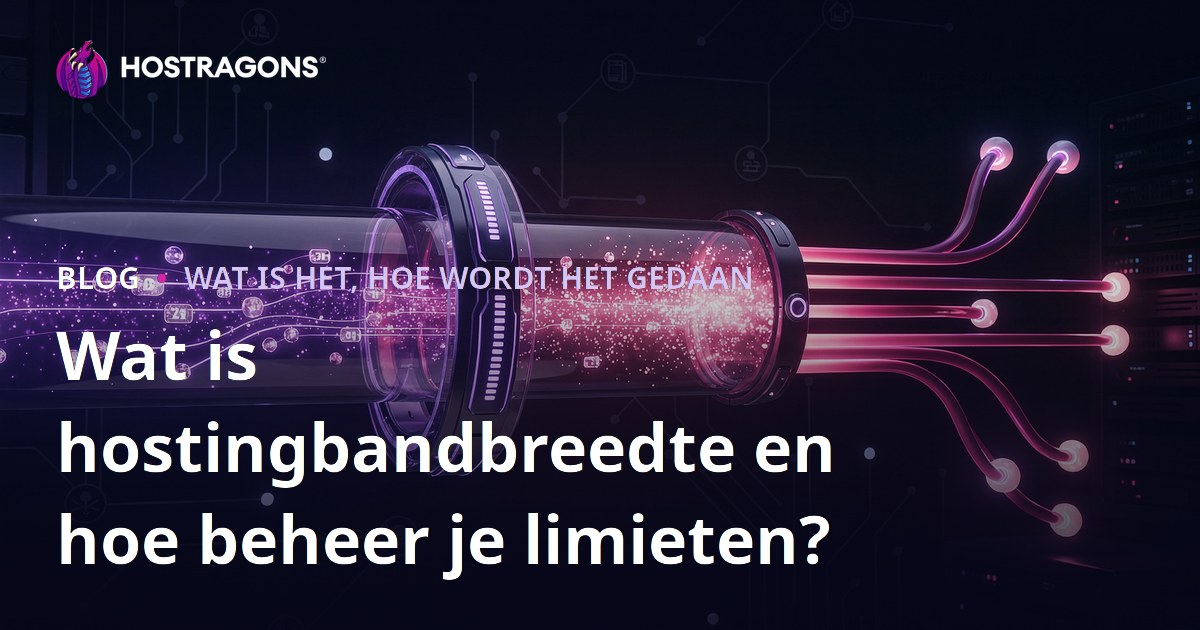 Wat is hostingbandbreedte en hoe beheer je limieten?
