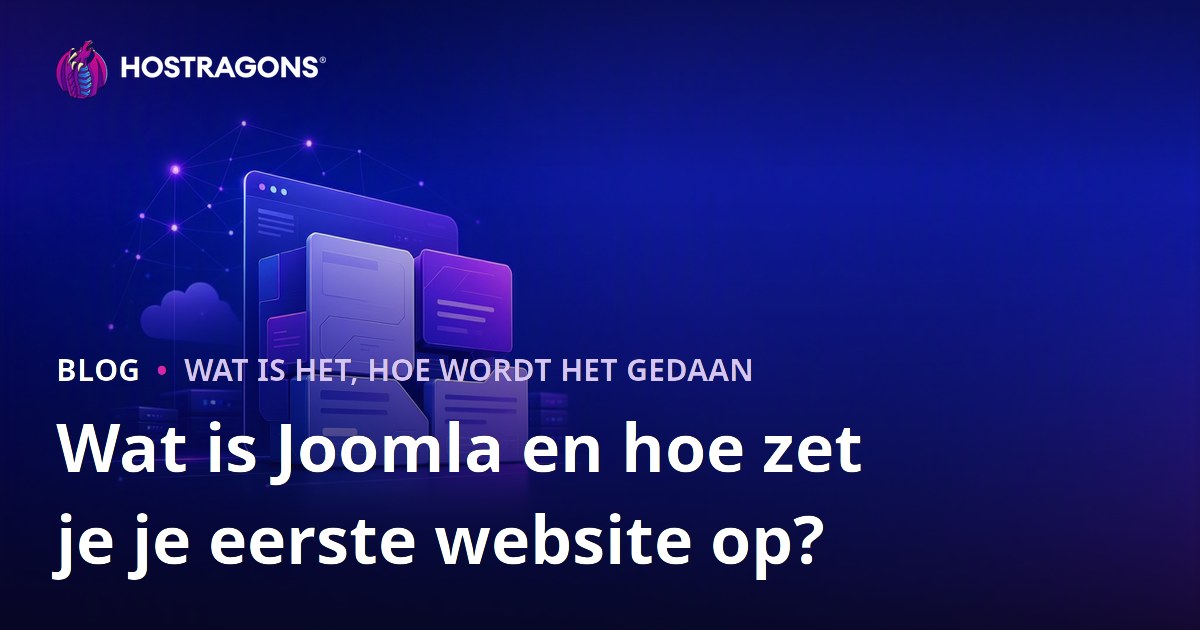 Wat is Joomla en hoe zet je je eerste website op?