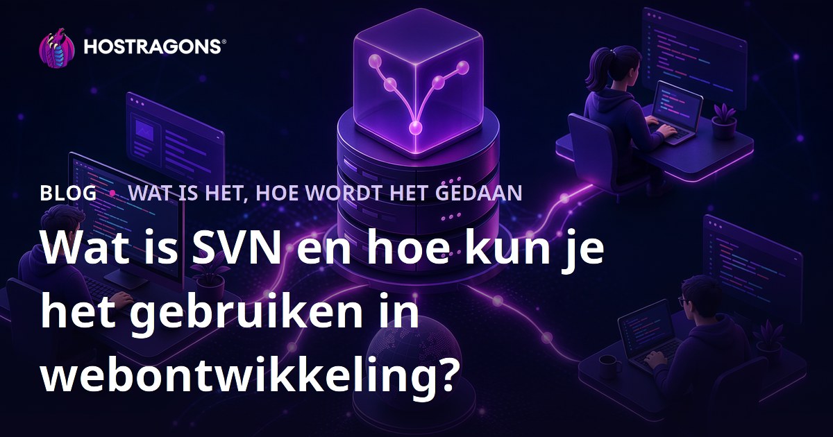 Wat is SVN en hoe kun je het gebruiken in webontwikkeling?
