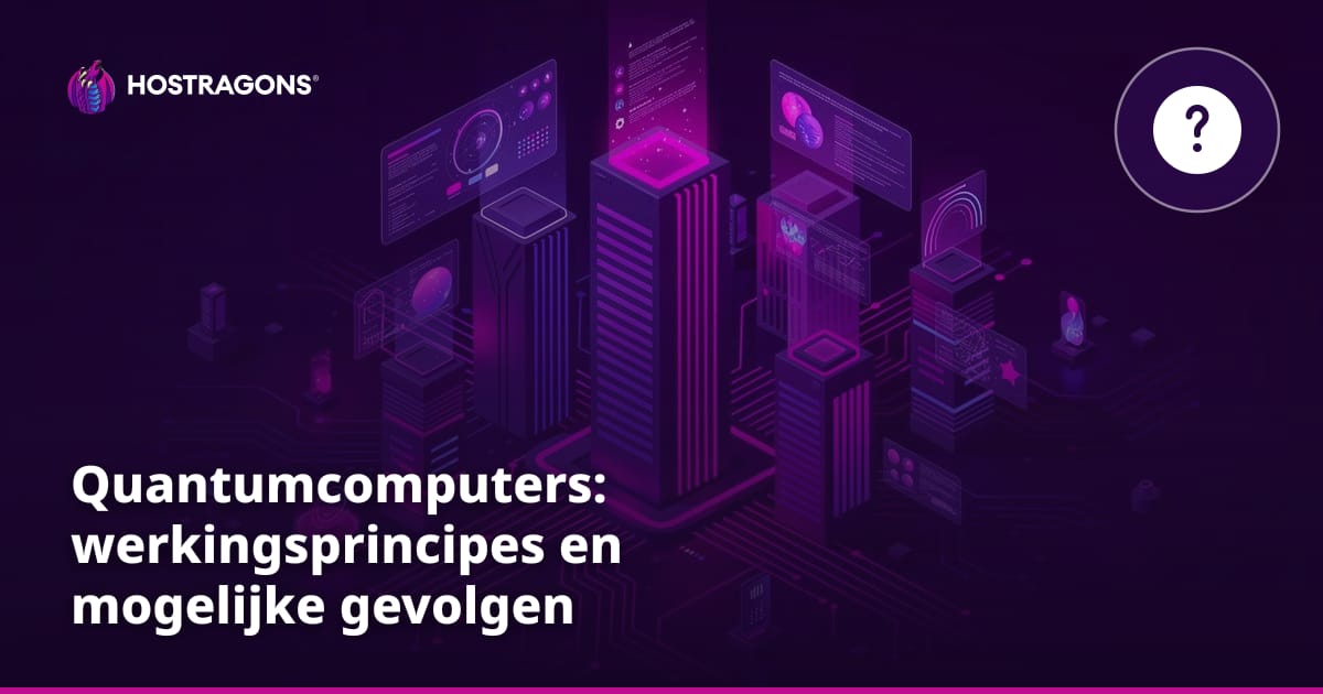 Quantumcomputers: werkingsprincipes en mogelijke gevolgen