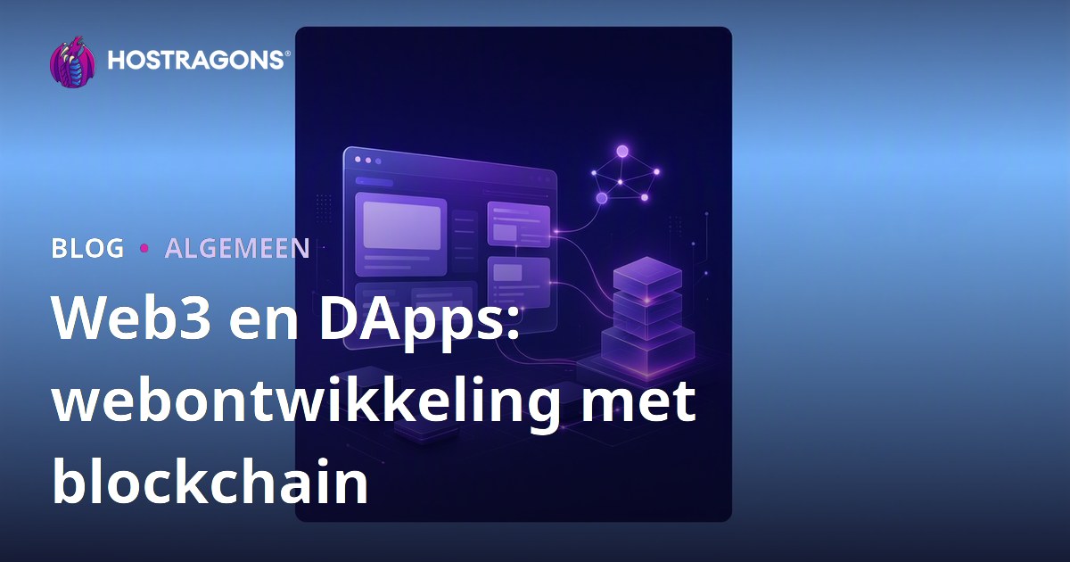 Web3 en DApps: webontwikkeling met blockchain