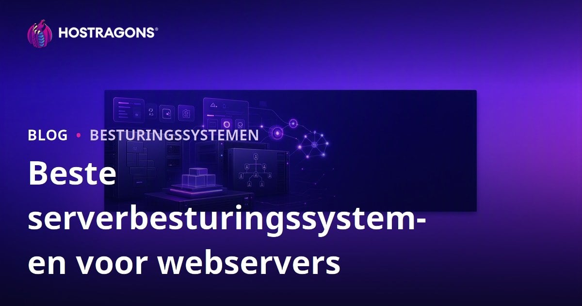 Beste serverbesturingssystemen voor webservers