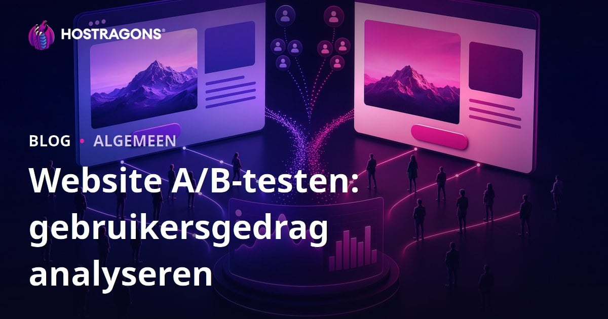 Website A/B-testen: gebruikersgedrag analyseren