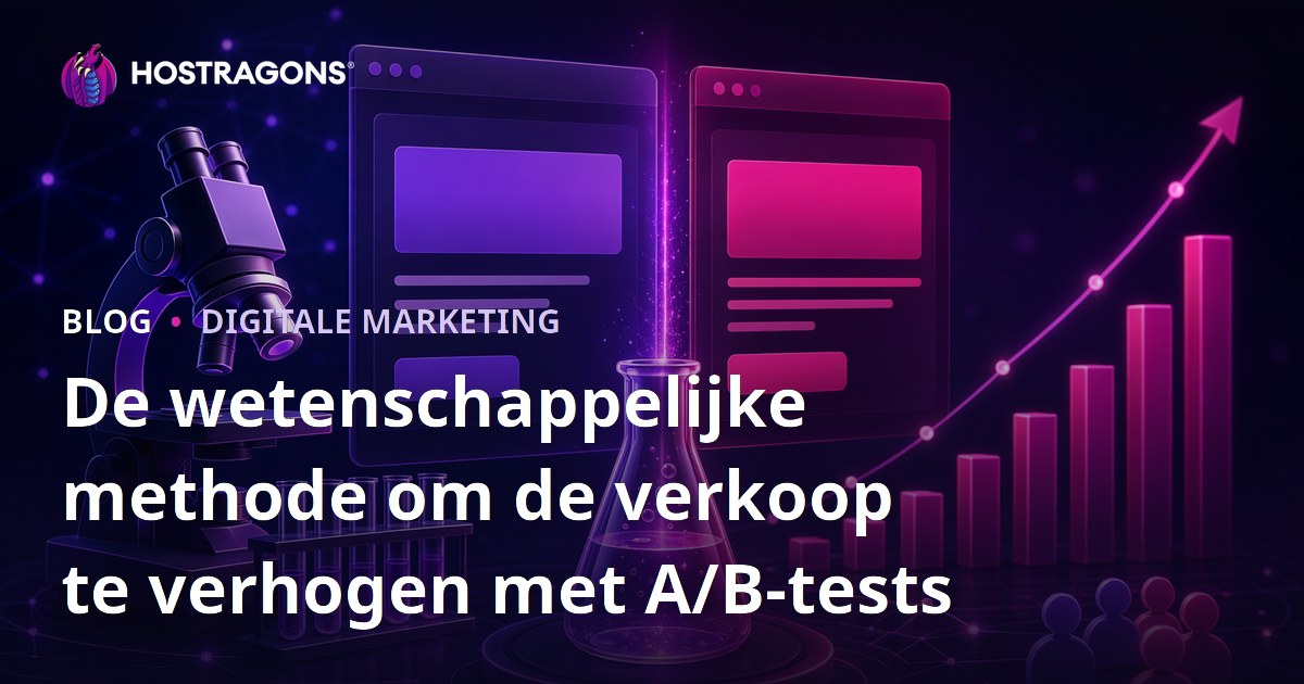 De wetenschappelijke methode om de verkoop te verhogen met A/B-tests