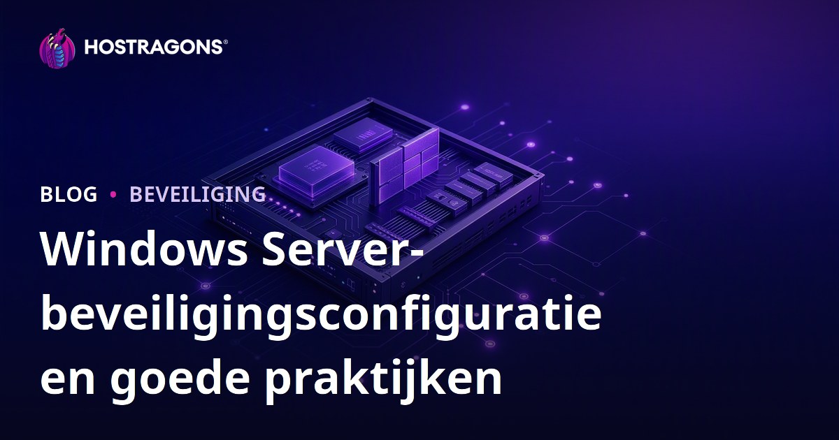Windows Server-beveiligingsconfiguratie en goede praktijken