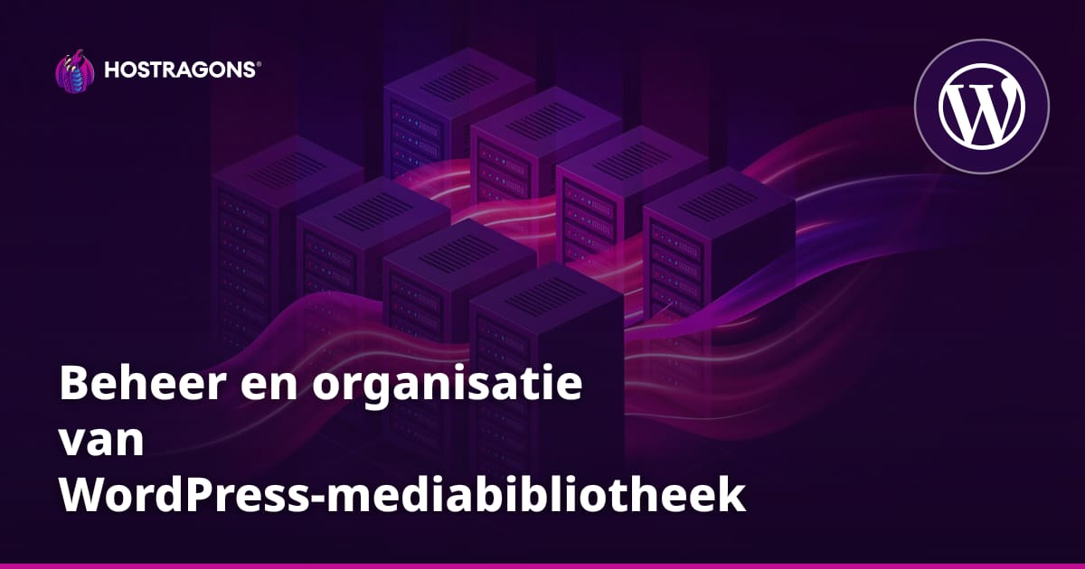 Beheer en organisatie van WordPress-mediabibliotheek