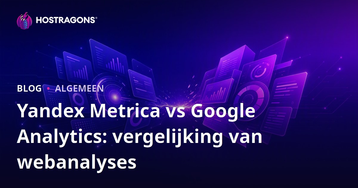 Yandex Metrica vs Google Analytics: vergelijking van webanalyses