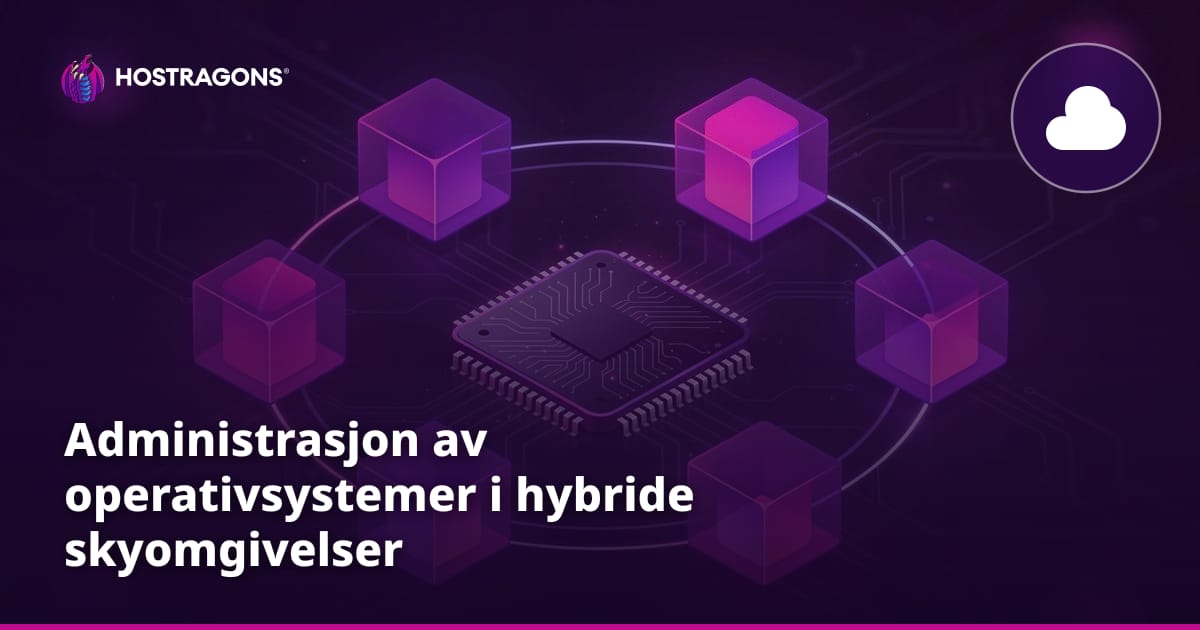 Administrasjon av operativsystemer i hybride skyomgivelser
