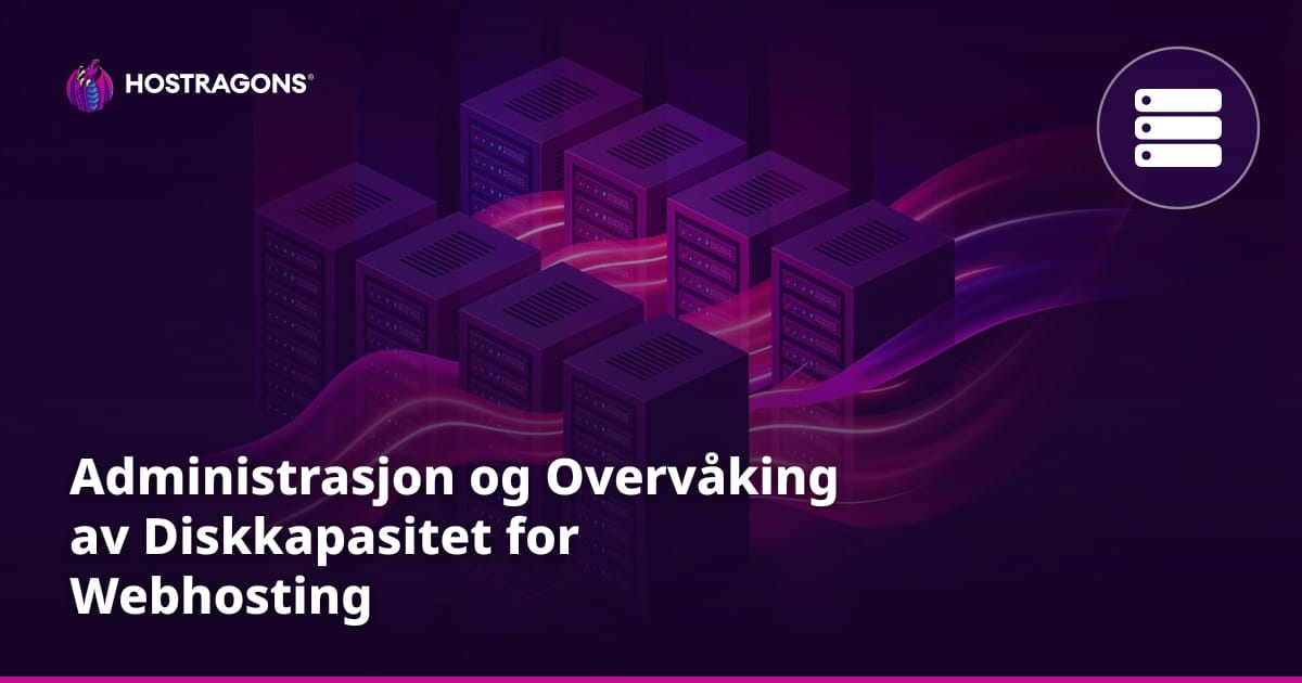 Administrasjon og Overvåking av Diskkapasitet for Webhosting