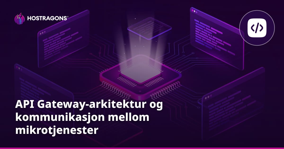 API Gateway-arkitektur og kommunikasjon mellom mikrotjenester