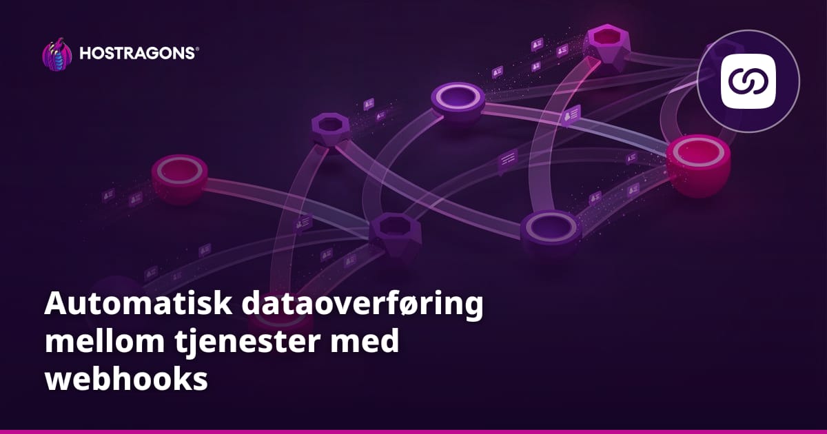 Automatisk dataoverføring mellom tjenester med webhooks