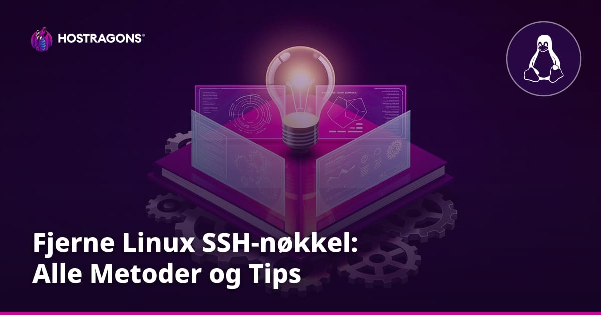 Fjerne Linux SSH-nøkkel: Alle Metoder og Tips